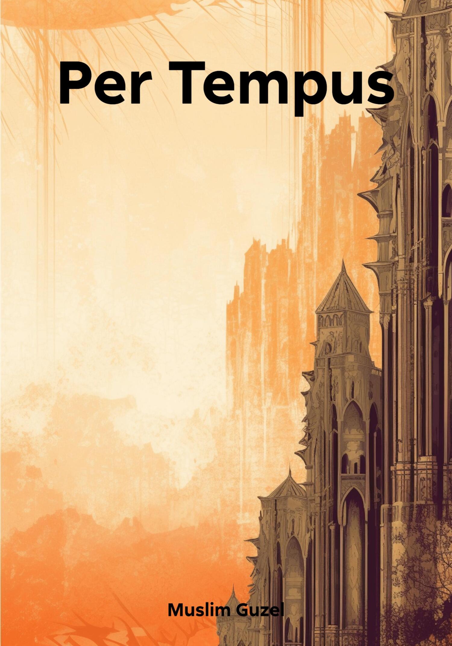 Per Tempus - Guzel Muslim